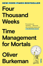 Book cover for Four Thousand Weeks: Time Management for Mortals