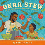 Book cover for Okra Stew: A Gullah Geechee Family Celebration