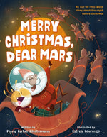 Book cover for Merry Christmas, Dear Mars: An Out-Of-This-World Story about the Night Before Christmas