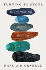 Book cover for Turning to Stone: Discovering the Subtle Wisdom of Rocks