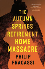 Book cover for Autumn Springs Retirement Home Massacre