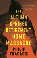 Book cover for Autumn Springs Retirement Home Massacre