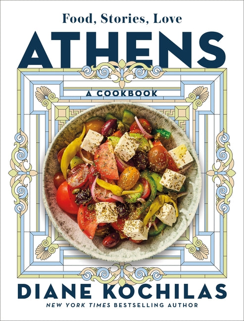 Book cover for Athens: Food, Stories, Love: A Cookbook