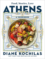 Book cover for Athens: Food, Stories, Love: A Cookbook