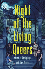 Book cover for Night of the Living Queers: 13 Tales of Terror & Delight