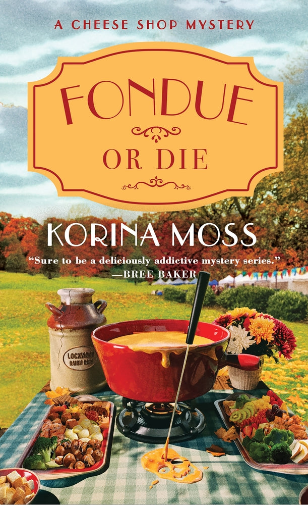 Book cover for Fondue or Die: A Cheese Shop Mystery