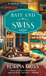 Book cover for Bait and Swiss: A Cheese Shop Mystery