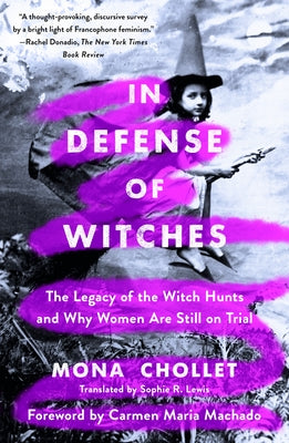 Book cover for In Defense of Witches: The Legacy of the Witch Hunts and Why Women Are Still on Trial