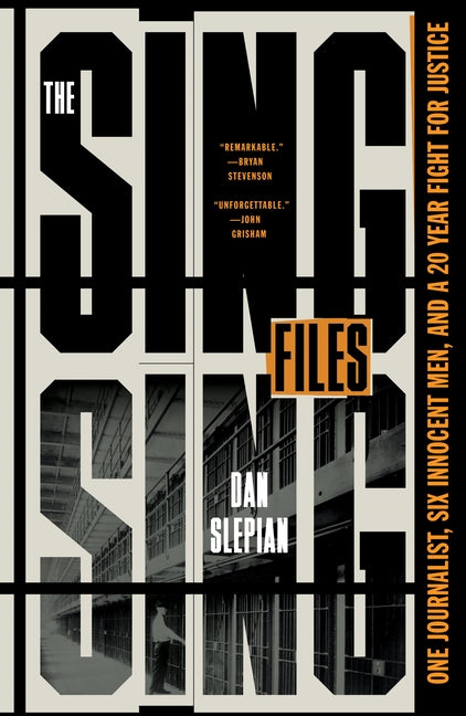 Book cover for Sing Sing Files: One Journalist, Six Innocent Men, and a Twenty-Year Fight for Justice