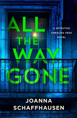 Book cover for All the Way Gone: A Detective Annalisa Vega Novel