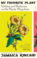 Book cover for My Favorite Plant: Writers and Gardeners on the Plants They Love