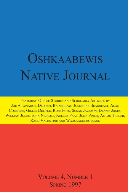 Book cover for Oshkaabewis Native Journal (Vol. 4, No. 1)