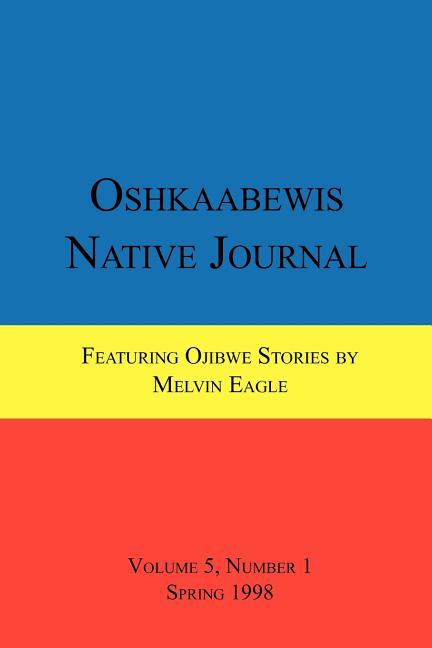 Book cover for Oshkaabewis Native Journal (Vol. 5, No. 1)