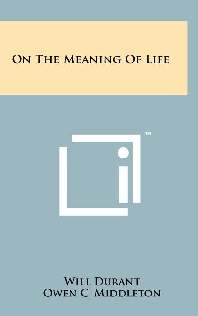 Book cover for On The Meaning Of Life