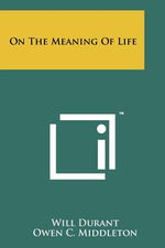 Book cover for On The Meaning Of Life