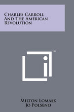 Book cover for Charles Carroll And The American Revolution