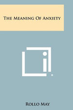 Book cover for The Meaning Of Anxiety