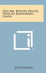 Book cover for Old Mr. Boston Deluxe Official Bartender's Guide