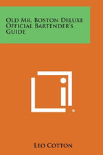 Book cover for Old Mr. Boston Deluxe Official Bartender's Guide