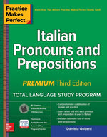 Book cover for Practice Makes Perfect: Italian Pronouns and Prepositions, Premium Third Edition