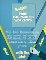 Book cover for Print Handwriting Workbook for Adults: Improve your printing handwriting & practice print penmanship workbook for adults Adult handwriting workbook