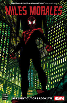 Book cover for Miles Morales: Spider-Man Vol. 1: Straight Out of Brooklyn