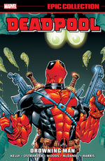 Book cover for Deadpool Epic Collection: Drowning Man