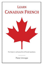 Book cover for Learn Canadian French: First Edition