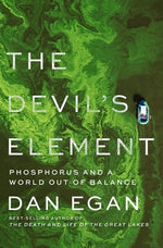 Book cover for The Devil's Element: Phosphorus and a World Out of Balance