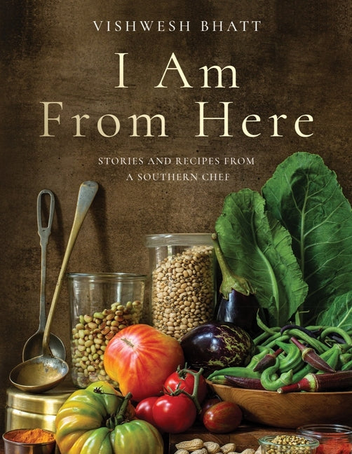 Book cover for I Am from Here: Stories and Recipes from a Southern Chef