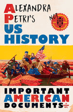 Book cover for Alexandra Petri's Us History: Important American Documents (I Made Up)