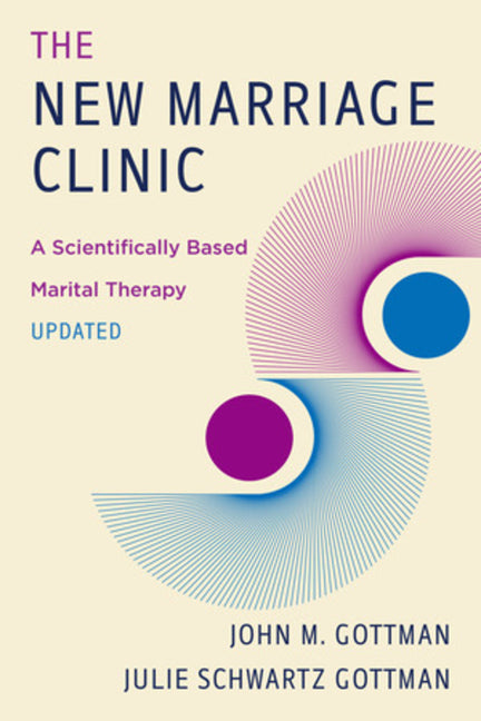 Book cover for The New Marriage Clinic: A Scientifically Based Marital Therapy Updated