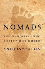Book cover for Nomads: The Wanderers Who Shaped Our World