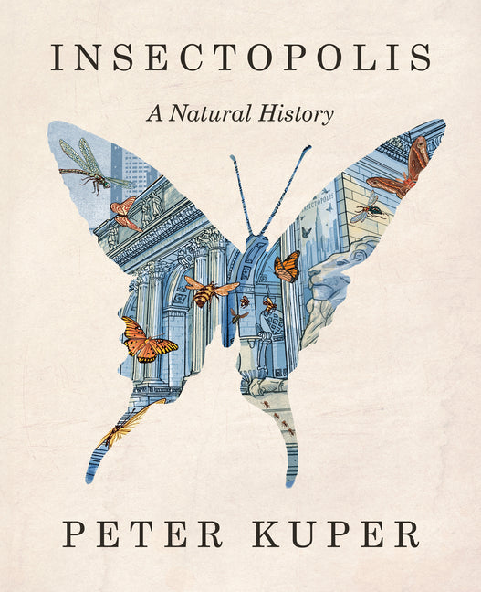 Book cover for Insectopolis: A Natural History