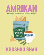 Book cover for Amrikan: 125 Recipes from the Indian American Diaspora