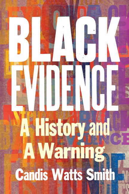 Book cover for Black Evidence: A History and a Warning