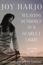Book cover for Weaving Sundown in a Scarlet Light: Fifty Poems for Fifty Years