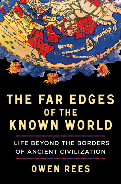 Book cover for Far Edges of the Known World: Life Beyond the Borders of Ancient Civilization