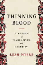 Book cover for Thinning Blood: A Memoir of Family, Myth, and Identity