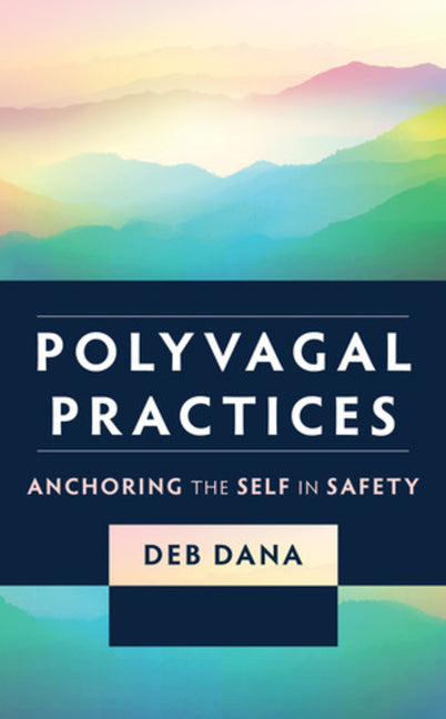 Book cover for Polyvagal Practices: Anchoring the Self in Safety