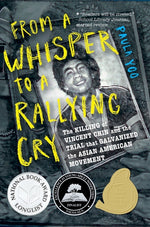 Book cover for From a Whisper to a Rallying Cry: The Killing of Vincent Chin and the Trial That Galvanized the Asian American Movement