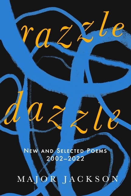 Book cover for Razzle Dazzle: New and Selected Poems 2002-2022