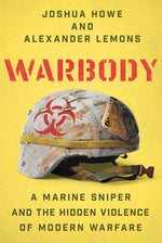 Book cover for Warbody: A Marine Sniper and the Hidden Violence of Modern Warfare