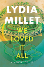 Book cover for We Loved It All: A Memory of Life