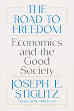 Book cover for The Road to Freedom: Economics and the Good Society