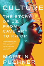 Book cover for Culture: The Story of Us, from Cave Art to K-Pop