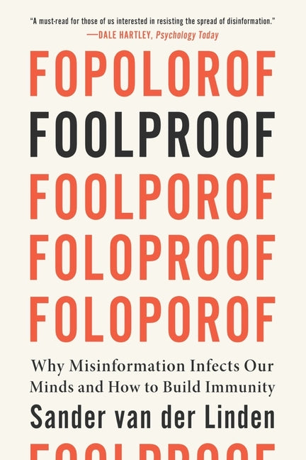 Book cover for Foolproof: Why Misinformation Infects Our Minds and How to Build Immunity