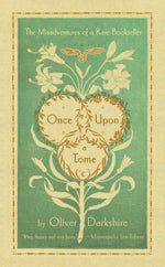 Book cover for Once Upon a Tome: The Misadventures of a Rare Bookseller
