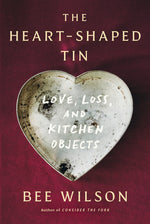 Book cover for Heart-Shaped Tin: Love, Loss, and Kitchen Objects