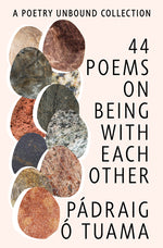 Book cover for 44 Poems on Being with Each Other: A Poetry Unbound Collection